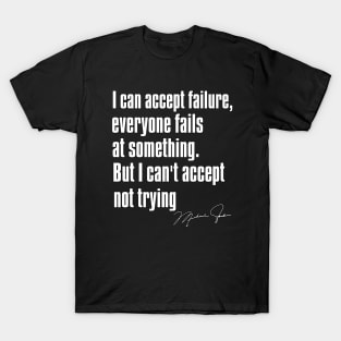 MIKEs Quotes - HOT TEEE!! INSPIRATIONAL T-Shirt